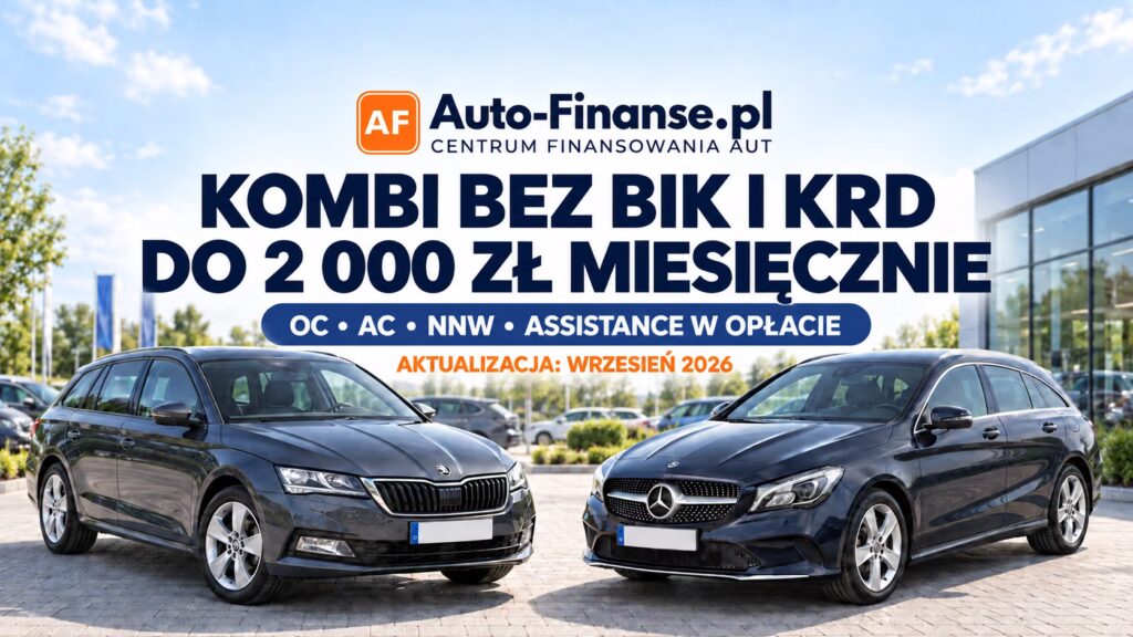 Jakie Kombi bez BIK i KRD do 2 000 zł miesięcznie z OC AC NNW i Assistance w opłacie